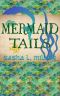 [Scales & Wings 03] • Mermaid Tails